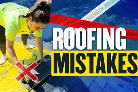 Biggest Mistakes Installing A Roof For The First Time