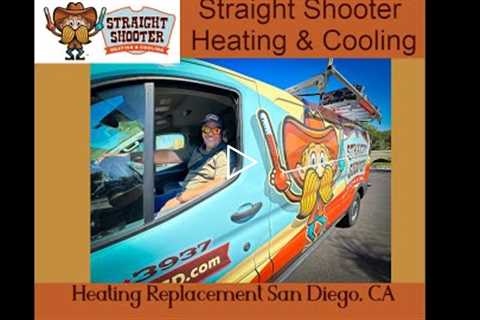 Heating Replacement San Diego, CA - Straight Shooter Heating & Cooling