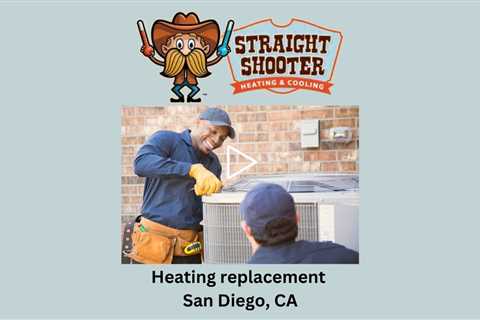 Heating replacement San Diego, CA - Straight Shooter Heating & Cooling