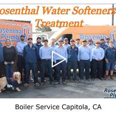 Boiler Service Capitola, CA - Rosenthal Water Softeners & Treatment