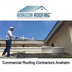 Commercial Roofing Contractors Anaheim, CA