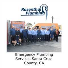 Emergency Plumbing Services Santa Cruz County, CA