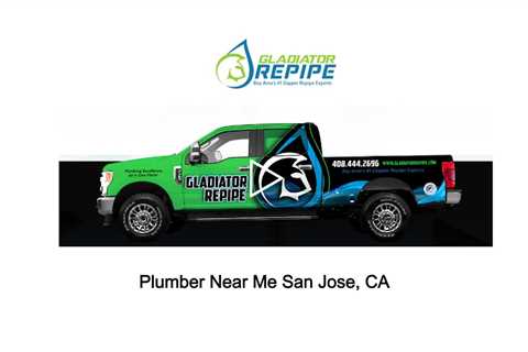 Plumber Near Me San Jose, CA - Gladiator Plumbing & Repipe - (408) 444-2696