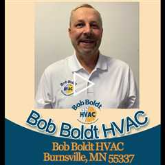 Bob Boldt HVAC Burnsville, MN 55337 - Bob Boldt HVAC