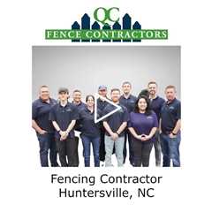 Fencing Contractor Huntersville, NC - QC Fence Contractors