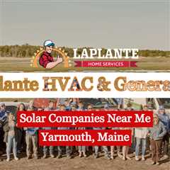 Solar Companies Near Me Yarmouth, Maine