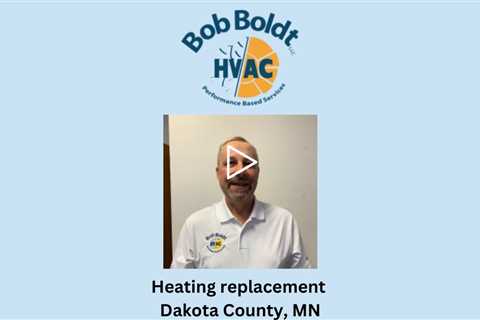 Heating replacement Dakota County, MN - Bob Boldt HVAC