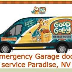 Emergency Garage door service Paradise, NV - Good Golly Garage Doors