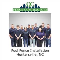 Pool Fence Installation Huntersville, NC