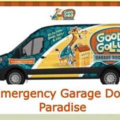 Emergency Garage Door Paradise - Good Golly Garage Doors