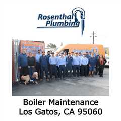 Boiler Maintenance Los Gatos, CA 95060