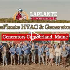 Generators Cumberland, Maine - LaPlante HVAC & Generators