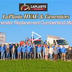 Generator Replacement Cumberland, Maine - LaPlante HVAC & Generators