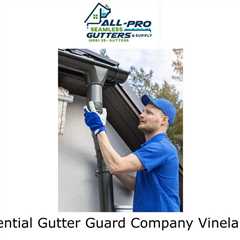 Residential Gutter Guard Company Vineland, NJ - All Pro Gutter Guards's Podcast