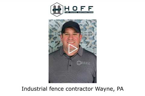 Industrial fence contractor Wayne, PA