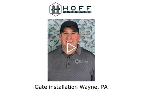 Gate installation Wayne, PA - Hoff The Fence Contractors