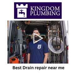 Best Drain repair near me - Kingdom Plumbing