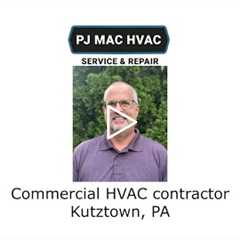 Commercial HVAC contractor Kutztown, PA - PJ MAC HVAC Service Repair