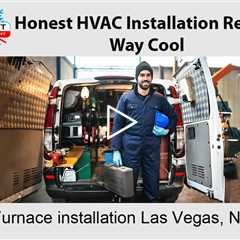 Furnace installation Las Vegas, NV - Honest HVAC Installation Repair Way Cool