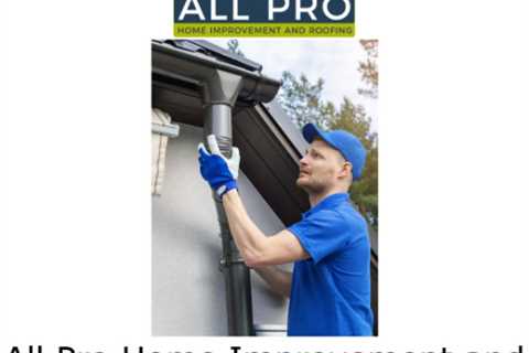 All Pro Home Improvement and Roofing Lancaster, PA