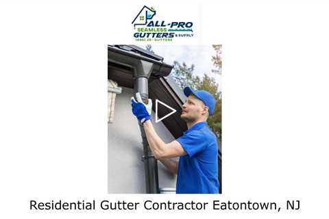Residential Gutter Contractor Eatontown, NJ - All Pro Gutter Guards