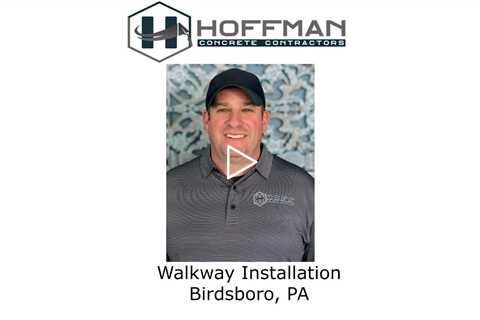 Walkway Installation Birdsboro, PA - Hoffman Concrete Contractors