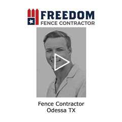 Fence contractor Odessa, TX - Freedom Fence & Services