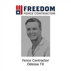 Fence contractor Odessa TX