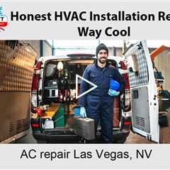 AC Repair Las Vegas, NV - Honest HVAC Installation Repair Way Cool