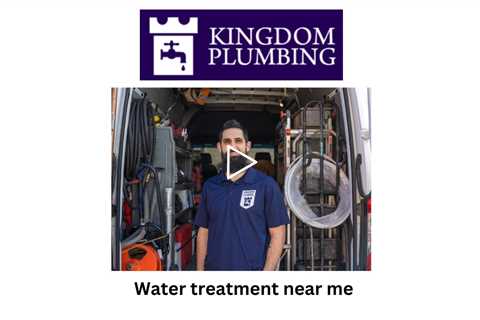 Water treatment near me - Kingdom Plumbing