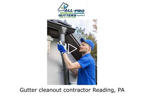 Gutter cleanout contractor Reading, PA - All Pro Gutter Guards