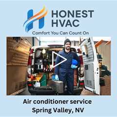 Air conditioner service Spring Valley, NV - Honest HVAC Installation & Repair
