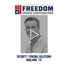 Security Fencing Solutions Midland, TX - Freedom Fence & Services