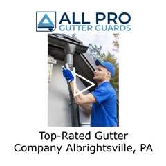 Top Rated Gutter Company Albrightsville, PA - All Pro Gutter Guards
