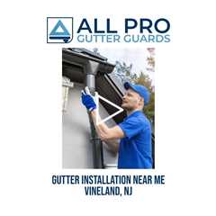 Gutter installation near me Vineland, NJ - All Pro Gutter Guards