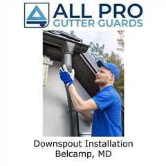 Downspout Installation Belcamp, MD - All Pro Gutter Guards's Podcast