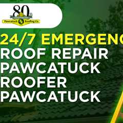 247 emergency roof repair Pawcatuck
