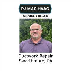 Ductwork Repair Swarthmore, PA