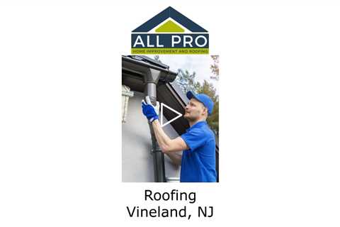 Roofing-Vineland-NJ-All-Pro-HI-and-Roofing
