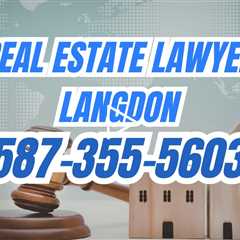 Real Estate Lawyer Langdon AB - For Property Buyers & Sellers Residential & Commercial Property Law