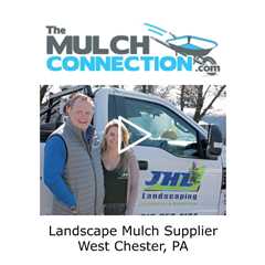 Landscape Mulch Supplier West Chester, PA - The Mulch Connection