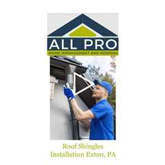 Roof Shingles Installation Exton, PA - All Pro Roofing Materials