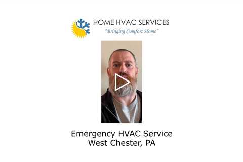 Emergency HVAC Service West Chester, PA - Home HVAC Services