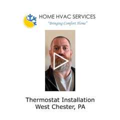 Thermostat Installation West Chester, PA - Home HVAC Services