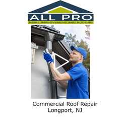 Commercial Roof Repair Longport, NJ - All Pro Timber Crown Roofing