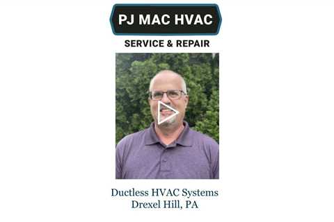 Ductless-HVAC-Systems-Drexel-Hill-PA-PJ-MAC-HVAC-Service-Repair