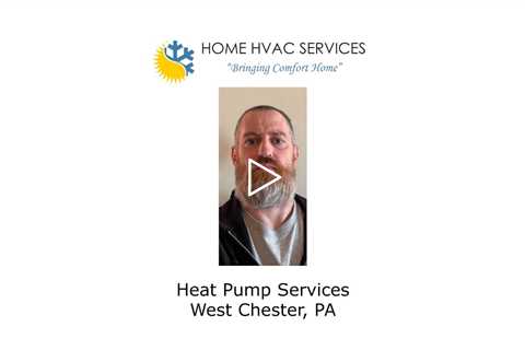 Heat Pump Services West Chester, PA - Home HVAC Services