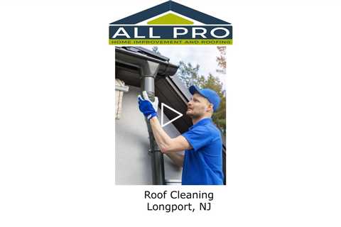 Roof Cleaning Longport, NJ - All Pro Timber Crown Roofing