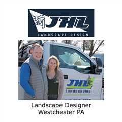 Landscape Designer West Chester, PA