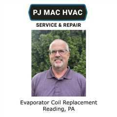Evaporator Coil Replacement Reading, PA